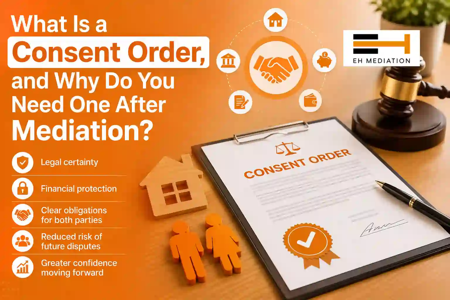 What Is a Consent Order, and Why Do You Need One After Mediation Gloucestershire?